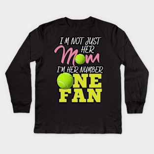 I'm Not Just Her Mum - Tennis Fan Gift Kids Long Sleeve T-Shirt